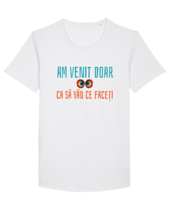 AM VENIT DOAR CA SA VAD CE FACETI 1 White