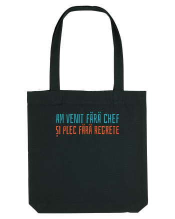 AM VENIT FARA CHEF SI PLEC FARA REGRETE Black