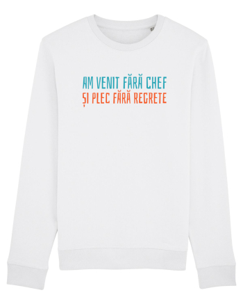 AM VENIT FARA CHEF SI PLEC FARA REGRETE White