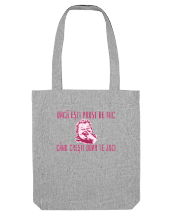 DACA ESTI PROST DE MIC, CAND CRESTI DOAR TE JOCI Heather Grey