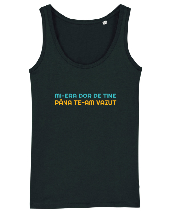 MI-ERA DOR DE TINE... PANA TE-AM VAZUT Black