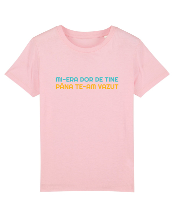 MI-ERA DOR DE TINE... PANA TE-AM VAZUT Cotton Pink