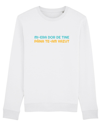 MI-ERA DOR DE TINE... PANA TE-AM VAZUT White
