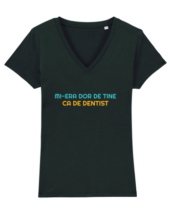 MI-ERA DOR DE TINE... CA DE DENTIST Black