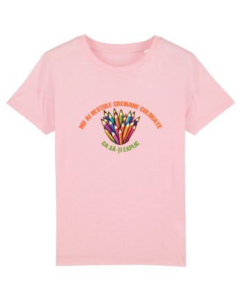 NU AI DESTULE CREIOANE COLORATE CA SA-TI EXPLIC Cotton Pink