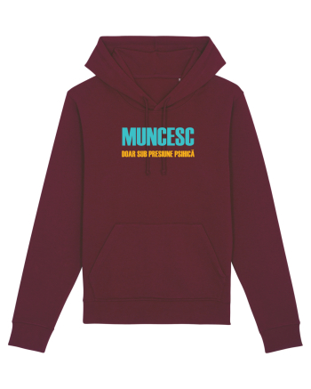 MUNCESC DOAR SUB PRESIUNE PSIHICA Burgundy