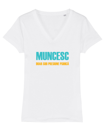 MUNCESC DOAR SUB PRESIUNE PSIHICA White