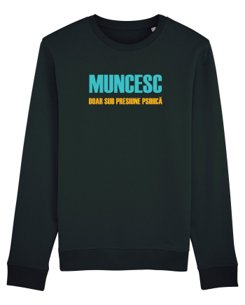 MUNCESC DOAR SUB PRESIUNE PSIHICA Black