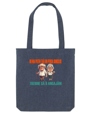 NU MAI PUTEM TRAI DIN PENSIA BUNICILOR... TREBUIE SA II ANGAJAM Midnight Blue