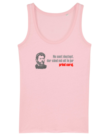 NU SUNT DESTEPT, DAR CAND MA UIT IN JUR PRIND CURAJ - citat Ion Creanga Cotton Pink