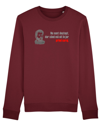 NU SUNT DESTEPT, DAR CAND MA UIT IN JUR PRIND CURAJ - citat Ion Creanga Burgundy