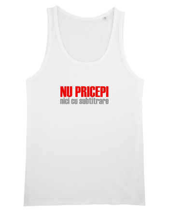 NU PRICEPI... NICI CU SUBTRITRARE White