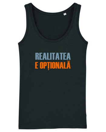 REALITATEA E OPTIONALA Black