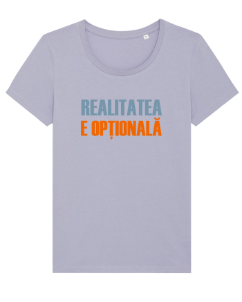 REALITATEA E OPTIONALA Lavender