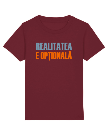 REALITATEA E OPTIONALA Burgundy