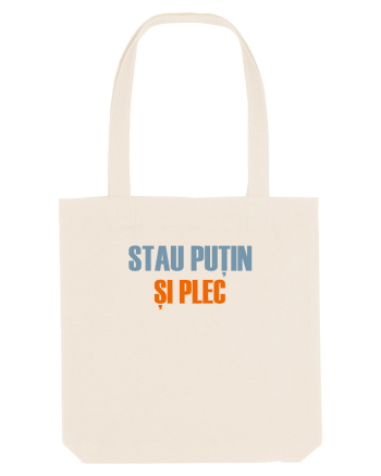 STAU PUTIN SI PLEC Natural