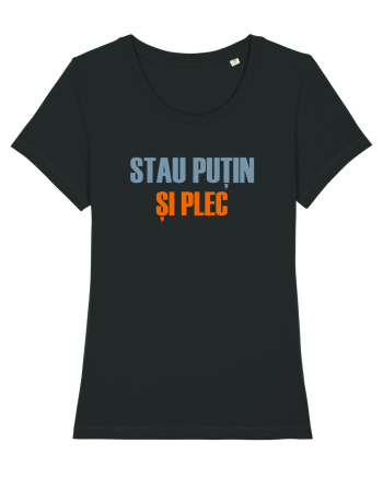 STAU PUTIN SI PLEC Black