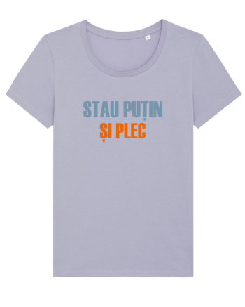 STAU PUTIN SI PLEC Lavender