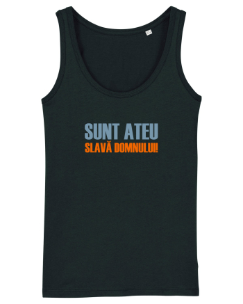 SUNT ATEU, SLAVA DOMNULUI! Black