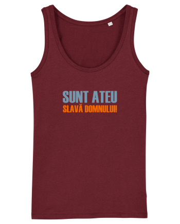 SUNT ATEU, SLAVA DOMNULUI! Burgundy