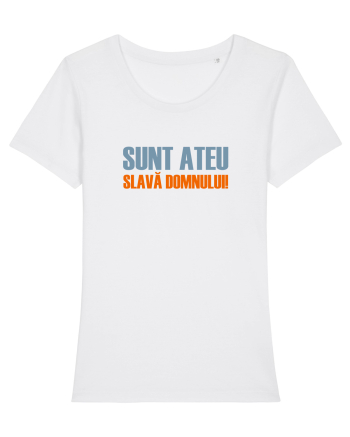 SUNT ATEU, SLAVA DOMNULUI! White