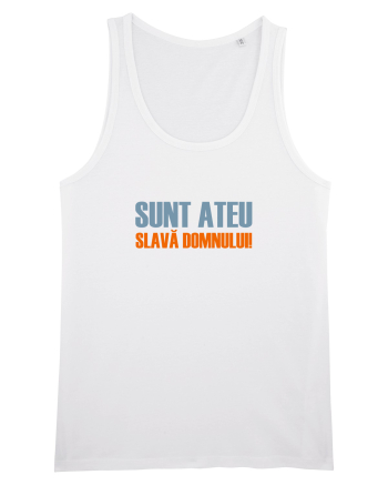 SUNT ATEU, SLAVA DOMNULUI! White