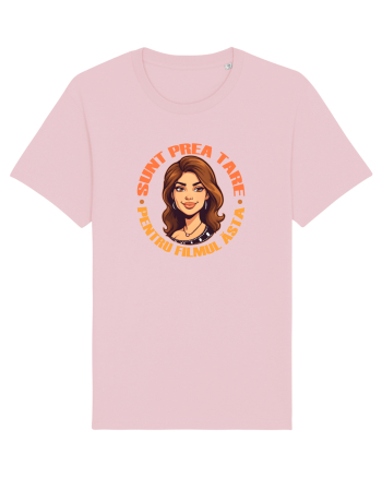SUNT PREA TARE PENTRU FILMUL ASTA - femeie / fata Cotton Pink