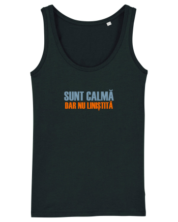SUNT CALMA, DAR NU LINISTITA Black