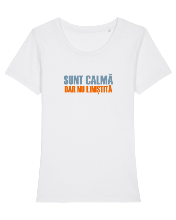 SUNT CALMA, DAR NU LINISTITA White
