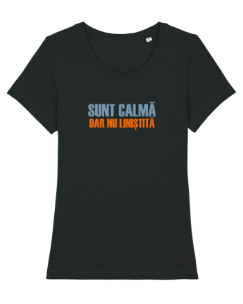 SUNT CALMA, DAR NU LINISTITA Black