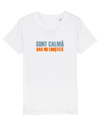 SUNT CALMA, DAR NU LINISTITA White