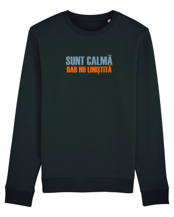 SUNT CALMA, DAR NU LINISTITA Black