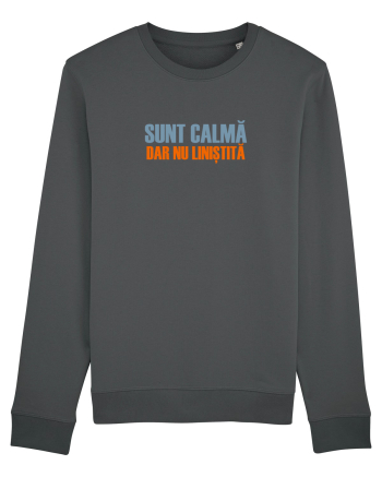 SUNT CALMA, DAR NU LINISTITA Anthracite