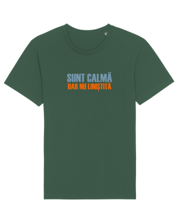 SUNT CALMA, DAR NU LINISTITA Bottle Green