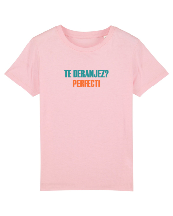 TE DERANJEZ? PERFECT! Cotton Pink