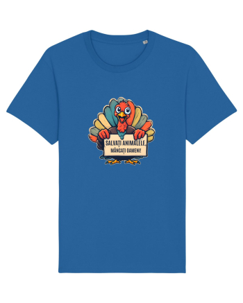 SALVATI ANIMALELE, MANCATI OAMENI - umor absurd - curcan Royal Blue