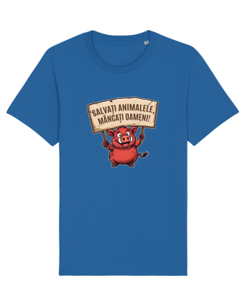 SALVATI ANIMALELE, MANCATI OAMENI - umor absurd - mistret Royal Blue