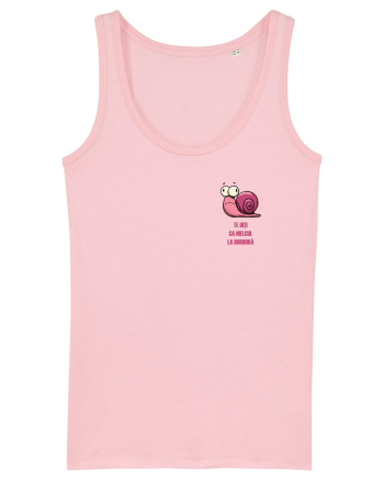 TE UITI CA MELCUL LA BORDURA - lateral Cotton Pink