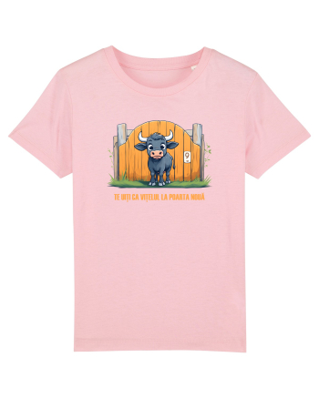 TE UITI CA VITELUL LA POARTA NOUA 1 Cotton Pink