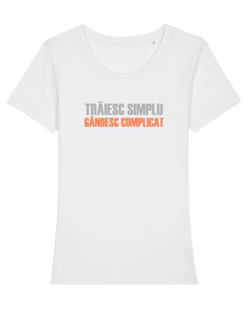 TRAIESC SIMPLU. GANDESC COMPLICAT White