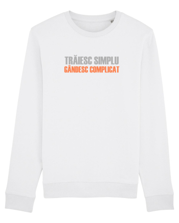 TRAIESC SIMPLU. GANDESC COMPLICAT White
