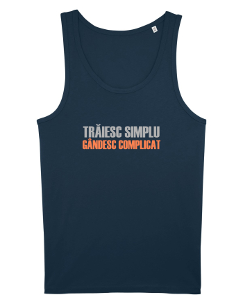 TRAIESC SIMPLU. GANDESC COMPLICAT Navy