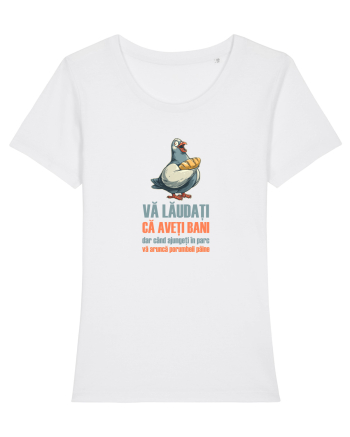 VA LAUDATI CA AVETI BANI, DAR VA ARUNCA PORUMBEII  PAINE White