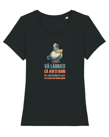 VA LAUDATI CA AVETI BANI, DAR VA ARUNCA PORUMBEII  PAINE Black