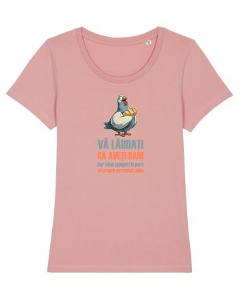 VA LAUDATI CA AVETI BANI, DAR VA ARUNCA PORUMBEII  PAINE Canyon Pink
