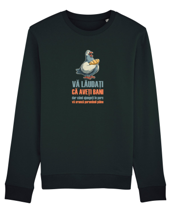 VA LAUDATI CA AVETI BANI, DAR VA ARUNCA PORUMBEII  PAINE Black