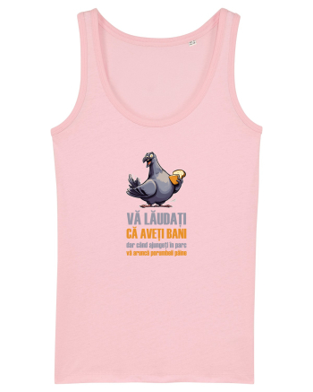 VA LAUDATI CA AVETI BANI, DAR VA ARUNCA PORUMBEII  PAINE 2 Cotton Pink