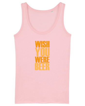 WISH YOU WERE ... BEER 3 Cotton Pink