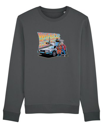 WHERE WE`RE GOING, WE DON`T NEED ROADS Anthracite