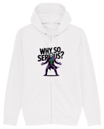 WHY SO SERIOUS? DE CE ESTI ASA SERIOS / SERIOASA? Hanorac cu fermoar Unisex Connector
